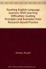 Teaching EnglishLanguage Learners With Learning Difficulties Guiding Principles and Examples from ResearchBased Practice