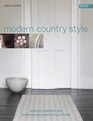 Modern Country Style Practical Traditional and Contemporary Projects for Your Home