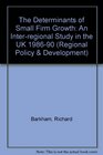 The Determinants of Small Firm Growth An InterRegional Study in the United Kingdom 198690