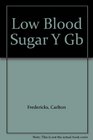 Low Blood Sugar Y Gb