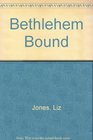Bethlehem Bound