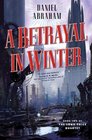 A Betrayal in Winter (Long Price Quartet, Bk 2)