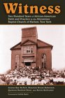 Witness Two Hundred Years of AfricanAmerican Faith and Practice in the Abyssinian Baptist Church of Harlem New York