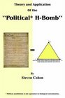 Theory and Application of the Political HBomb Political annihilation is not equivalent to biological extermination  How I cracked the Mathematical  and singlehandedly changed the course o