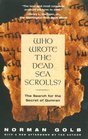 Who Wrote the Dead Sea Scrolls Second Edition The Search for the Secret of Qumran