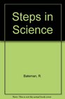 Steps in Science