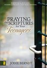 Praying the Scriptures for Your Teenager Discover How to Pray God's Will for Their Lives