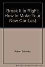 Break It in Right How to Make Your New Car Last