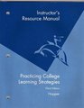 Instructor's Resource Manual Practicing College Learning Strategies