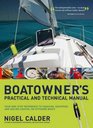 Boatowner's Practical and Technical Cruising Manual The Complete Handbook for Coastal and Offshore Sailors