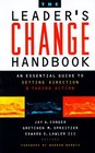 The Leader's Change Handbook  An Essential Guide to Setting Direction and Taking Action