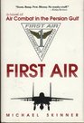 First Air A Novel of Air Combat in the Persian Gulf