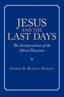 Jesus and the Last Days The Interpretation of the Olivet Discourse