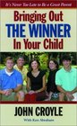 Bringing Out the Winner in Your Child The Building Blocks of Successful Parenting
