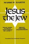 Jesus the Jew What Does It Mean That Jesus Is a Jew Israel and the Palestinians