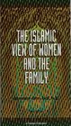 The Islamic View of Women and the Family