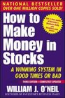 How To Make Money In Stocks A Winning System in Good Times or Bad 3rd Edition