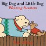Big Dog and Little Dog Wearing Sweaters: Big Dog and Little Dog Board Books