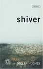 Shiver (Modern Plays)