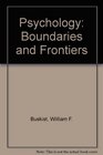 Psychology Boundaries and Frontiers
