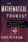 The Mathematical Tourist  New and Updated Snapshots of Modern Mathematics