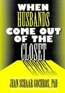 When Husbands Come Out of the Closet (Haworth Series on Women: No. 1)
