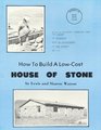 How to Build a LowCost House of Stone