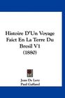 Histoire D'Un Voyage Faict En La Terre Du Bresil V1