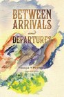 Between Arrivals and Departures