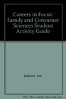 Careers in Focus Family and Consumer Sciences Student Activity Guide