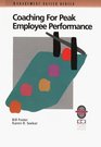 Coaching for Peak Employee Performance A Practical Guide to Supporting Employee Development