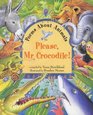 Please Mr Crocodile Poems About Animals