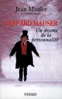 Gaspard Hauser un drame de la personnalit