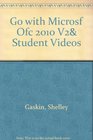 GO WITH MICROSF OFC 2010 V2 STUDENT VIDEOS