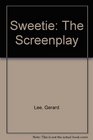 Sweetie The Screenplay