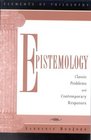 Epistemology Classic Problems and Contemporary Responses  Classic Problems and Contemporary Responses