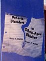 Behavior disorders in schoolaged children