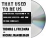 That Used to Be Us: How America Fell Behind in the World We Invented--and How We Can Come Back