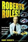 Roberts Rules Success Secrets from America's Most Trusted Sports Agent