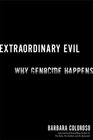 Extraordinary Evil A Short Walk to Genocide