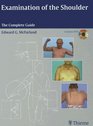 Examination of the Shoulder The Complete Guide