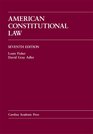 American Constitutional Law, Seventh Edition (Law Casebook Series) (Law Casebook Series)