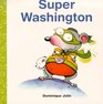 Super Washington