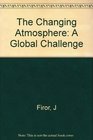 The Changing Atmosphere  A Global Challenge