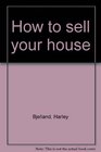 How to sell your house