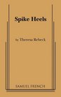 Spike Heels Acting Copy for Play