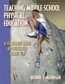 Teaching Middle School Physical Education A StandardsBased Approach for Grades 58