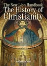 The New Lion Handbook History of Christianity