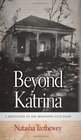 Beyond Katrina A Meditation on the Mississippi Gulf Coast