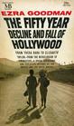 The Fifty Year Decline and Fall of Hollywood